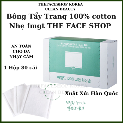 Bông Tẩy Trang TheFaceShop Mild 100% Cotton Facial Pad 80pcs