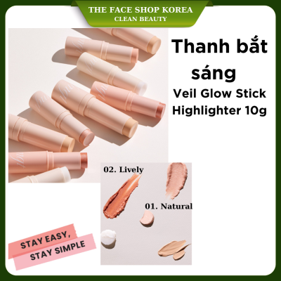 Phấn bắt sáng dạng thỏi The Face Shop fmgt Veil Glow Stick Highlighter 10g